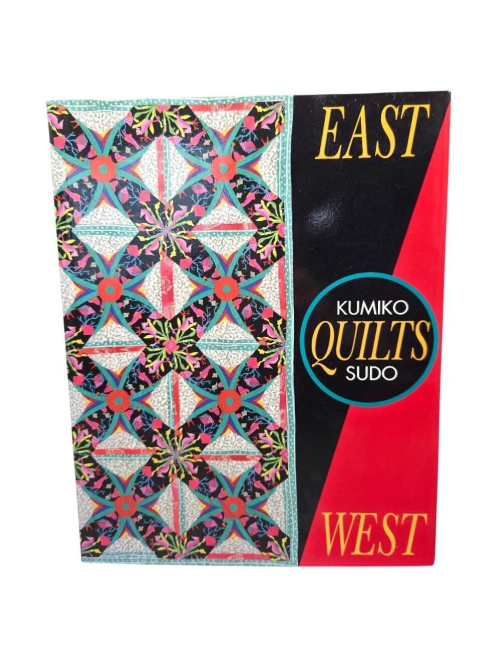 East Quilts West By Kumiko Sudo Pattern Book The Quilt Digest Press
